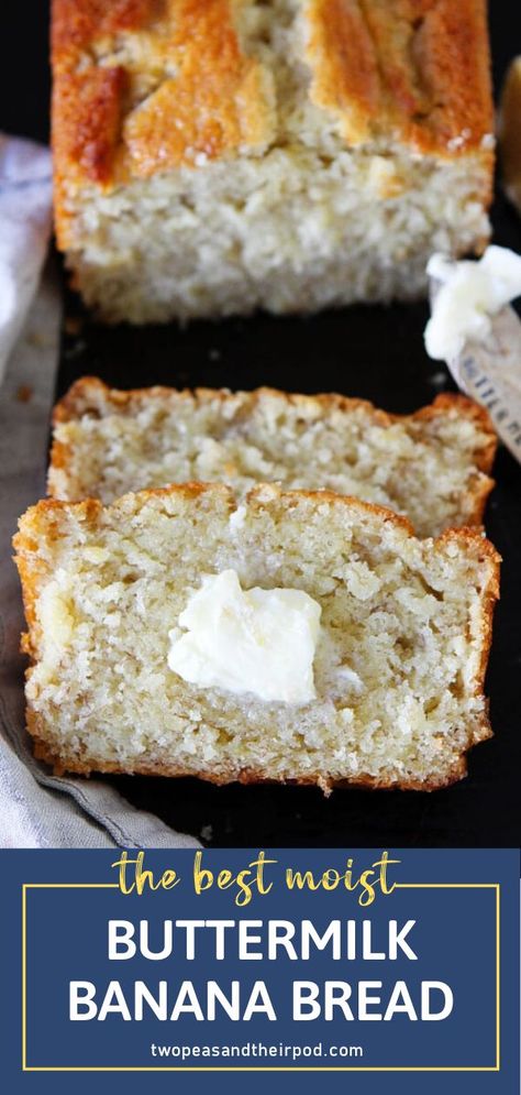 Buttermilk Banana Bread Recipe, Buttermilk Banana Bread, The Best Banana Bread Recipe, Best Banana Bread Recipe, The Best Banana Bread, Banana Buttermilk, Banana Bread Recipe Moist, Buttermilk Recipes, Moist Banana Bread