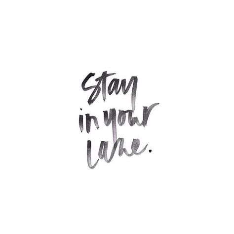 Stay In Your Own Lane, Stay In Your Lane, Nothing Left To Say, Jenna Kutcher, Word Up, Life Words, Lovely Quote, All Love, Thoughts And Feelings