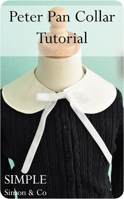 Peter Pan Collar Tutorial - Simple Simon and Company Peter Pan Collars Diy, Peasant Dress Tutorial, Collar Tutorial, Diy Clothes Projects, Tweedle Dee, Collars Diy, Peter Pan Collars, Tokyo Street Fashion, Dress Tutorials