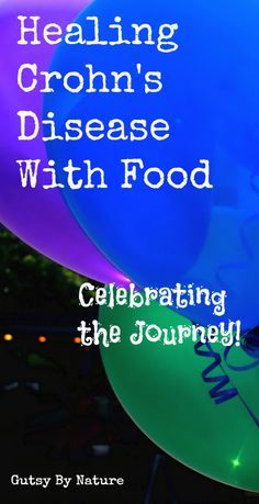 1 Year Ago Today... My Journey to Healing Crohn's Disease With Food - Gutsy By Nature Chrones Disease, Crohns Diet, Chrons Disease, Crohns Recipes, Health Heal, Interesting Food, Food Choices, Healing Food, January 22