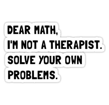 Dear Math, Funny Texts Jokes, Text Jokes, E Mc2, School Memes, Really Funny Memes, Fun Quotes Funny, Funny Laugh, Relatable Quotes