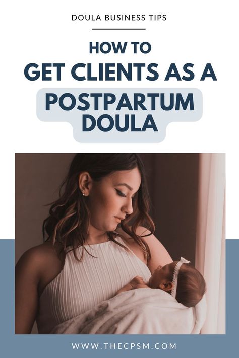 Postpartum Doula Business, Doula Certification, Becoming A Doula, Doula Business, Childcare Business, Sales Strategies, Postpartum Doula, Get More Clients, Sleep Consultant