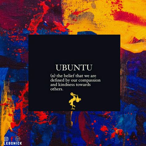 Ubuntu Quotes, Ubuntu Philosophy, Ubuntu Wallpapers, African Philosophy, African Quotes, Festival Ideas, African Proverb, Black Knowledge, Words Of Wisdom Quotes