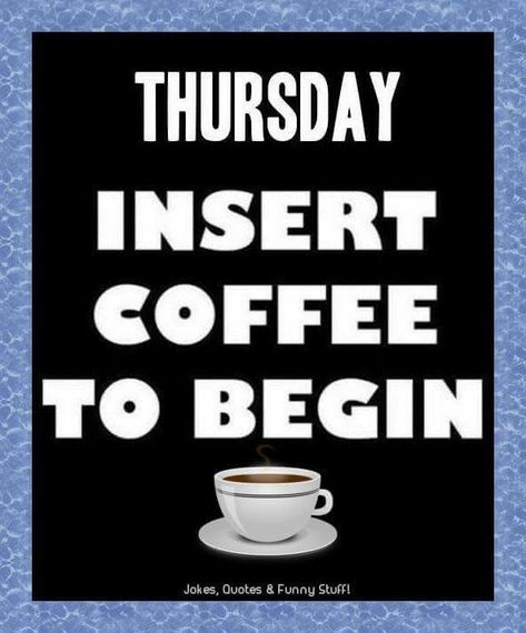 Coffeeeee Thursday Coffee, Bar Jokes, Coffee Meme, Fun Sayings, Home Coffee Bar, Great Inventions, Domestic Goddess, Greatest Songs, Coffee Quotes