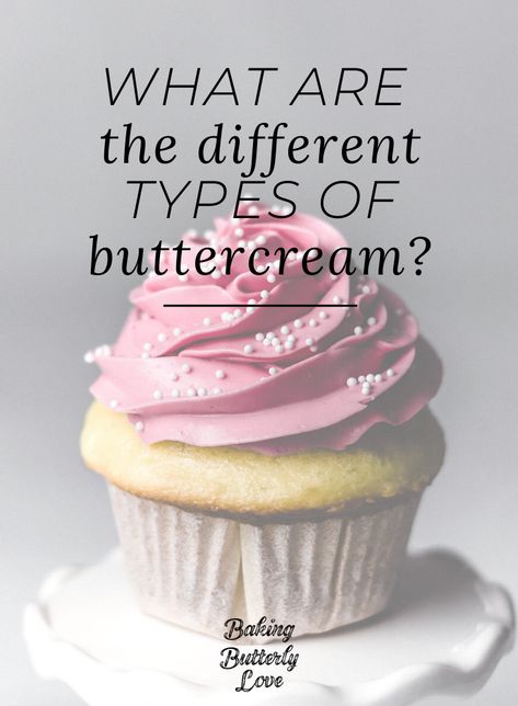 Different Types Of Buttercream, Types Of Buttercream, Cake Decor Ideas, Cupcake Frosting Tips, Buttercream Recipes, Types Of Frosting, Italian Meringue Buttercream, Best Buttercream Frosting, American Buttercream