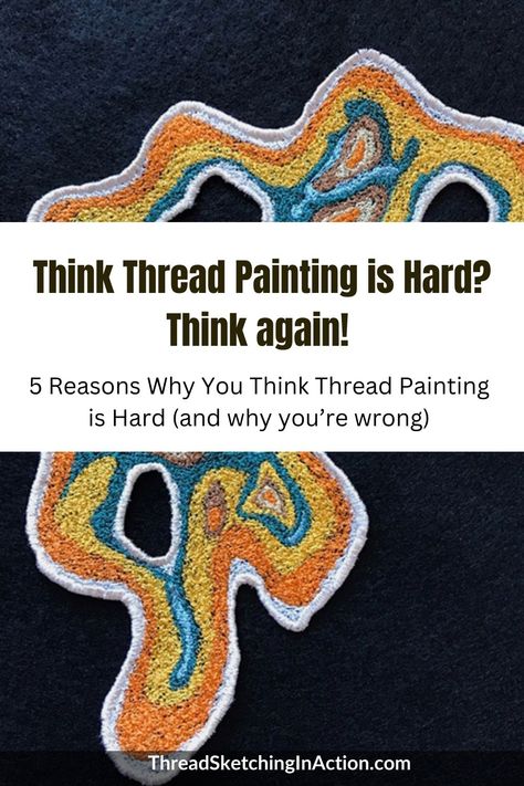 Are you someone who thinks thread painting by machine is hard? While it may look complicated, it is remarkably simple. I've put together an article that debunks the myth that thread painting is hard and offers some tips so that you can move forward.  #freemotionstitching #freestyleembroidery #threadsketcinginaction #threadsketching #threadpainting #textileart #threadsketchinginaction Machine Thread Painting, Paint With Thread, Abstract Embroidery Designs, Thread Painting Embroidery, Thread Sketching, Diy Hand Embroidery, Freehand Machine Embroidery, Abstract Embroidery, Embroidery Stitching