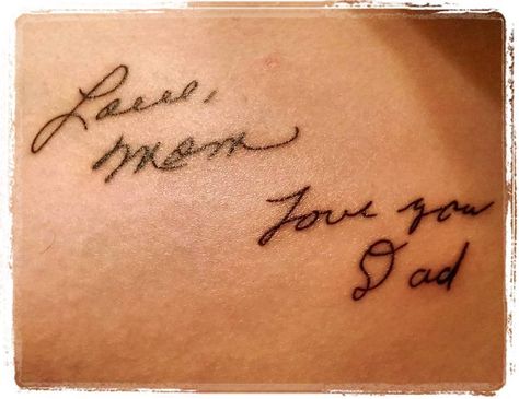 Mom & Dad Signature Tattoo. I saw how much having samples of my Grandparent's handwriting means to my Mom - so I got my parent's signatures permanently on my side. Parents Handwriting Tattoo With Flowers, Tattoo Of Parents Handwriting, Family Signature Tattoo, Tattoo For Parents Alive, Parents Signature Tattoo, Tattoo Handwriting Parents, Parents Tattoos Honoring, Memorial Tattoos Mom Signature, Parents Writing Tattoo