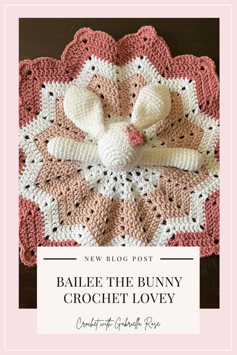 Bailee the Bunny Crochet Lovey Pattern Crochet Teddy Bear Lovey, Lovely Blanket Crochet Free Pattern, Crochet Lovey Pattern, Lovey Blanket Pattern, Crochet Lovey Free Pattern, Crochet Baby Projects, Baby Afghan Crochet Patterns, Bear Patterns Free, Spring Crochet