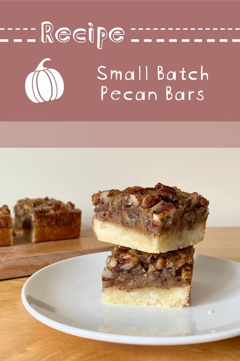 Small Batch Pecan Bars Small Batch Date Squares, Small Batch Pecan Pie Bars, Small Batch Bars, Maple Filling, Butter Tart Squares, Date Squares, Pecan Tarts, Pecan Bars, Biscuit Bread