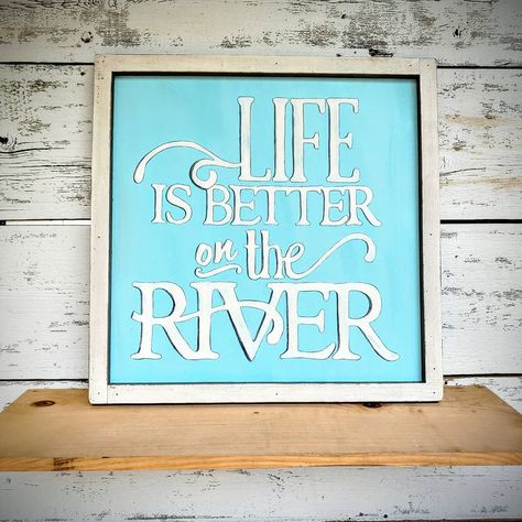 Life is better at the river 24x24 sign. Handpainted River Life, Custom Wood Signs, Custom Wood, Wood Sign, The River, Wood Signs, Life Is Good, Life Is, Special Occasion