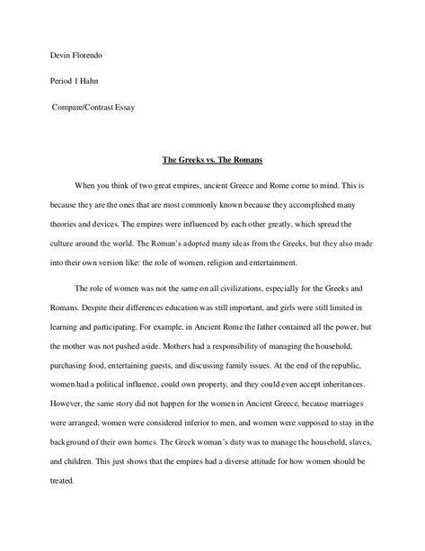 Devin Florendo Period 1 Hahn  Compare/Contrast Essay   The Greeks vs. The Romans  When you think o... Compare Contrast Essay, Comparative Essay, Persuasive Essay Outline, Compare And Contrast Essay, Rhetorical Analysis Essay, Thesis Statement Examples, Essay Outline Template, Essay Writing Examples, Essay Introduction