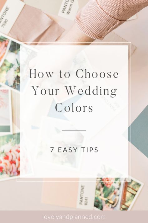 Whether you are planning a grand wedding, an intimate destination wedding, or even an elopement, choosing your wedding colors is essential! But how do you find your perfect color combination? In this blog post, I put together 7 easy and bullet proof tips on how to find your wedding color scheme. #lovelyandplanned #weddingcolors #weddingcolorpalette How To Pick A Wedding Color Palette, Spring 2024 Wedding Color Trends, Wedding Colour Schemes May, May 2024 Wedding Colors, May Colors For Wedding, Neutral Wedding Theme Color Schemes, June Wedding Colors 2024, How To Pick Your Wedding Colors, Wedding Color Trend 2024