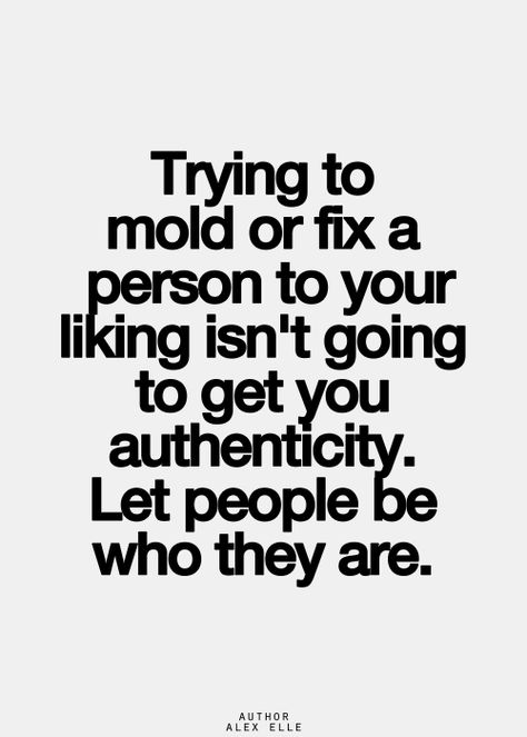 Take a step back, and make sure you’re loving the authentic person, not who you need them to be. Motivational Board, Inspirational Quotes Pictures, Step Back, More Than Words, Good Advice, Great Quotes, Picture Quotes, Inspirational Words, Words Quotes