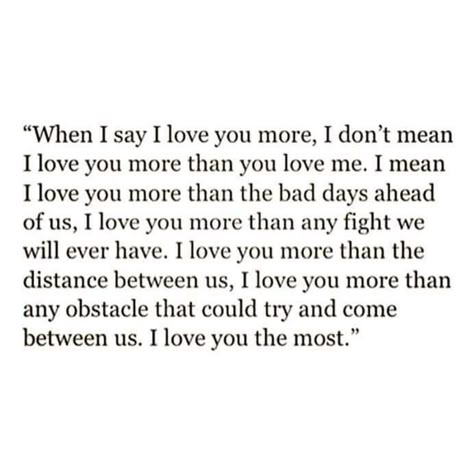 Love You More And More Everyday, I Love With You Quotes, I Love You Fiercely Quotes, The Difference Between I Love You And Love You, I Love You More Text Messages, No I Love You More, I Really Love Her, I Love All Of You, I Love You Meaning