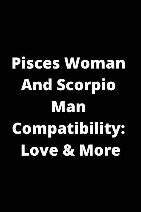 Explore the intricate compatibility between a Pisces woman and a Scorpio man in love and beyond. Uncover the dynamics, connections, and complexities that shape this unique astrological match. Discover how these water signs navigate emotions and intimacy together on a profound level. Whether you're seeking insight into a current relationship or considering a new one, learn what strengths and challenges may come with this deeply emotional pairing. Scorpio Male Pisces Female, Pisces X Scorpio Couple, Pisces Woman Scorpio Man, Scorpio Man In Love, Scorpio And Pisces Relationship, Pisces Woman Compatibility, Scorpio Men In Love, Scorpio And Pisces, Pisces Relationship