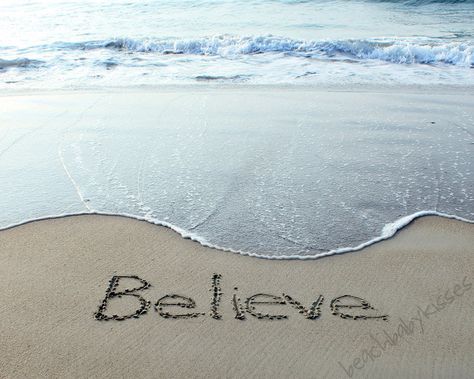 BELIEVE Sand Writing.   This is my word for 2013. Beach Writing, Sand Writing, Race For Life, Photo Place, Lion Wallpaper, I Love The Beach, Beach Quotes, St Jude, Beach Signs