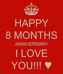 Happy 8 Months Anniversary, One Month Anniversary Quotes, 8 Month Anniversary, Happy Anniversary To My Husband, Good Morning Romantic, One Month Anniversary, Night Love Quotes, Good Night Love Quotes, Relationship Goals Text