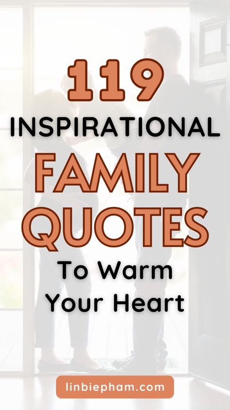 Need a reminder of the importance of family? Get inspired with our collection of 119 inspirational family quotes, including short family quotes and family love quotes. Save this pin for later and come back to it whenever you need a heartwarming boost! Inspirational Family Quotes And Sayings, Family Growing Quotes, Love For Family Quotes, Family Love Quotes Short, Family Birthday Quotes, Fall Family Quotes, Quote About Parents Love, Family Quotes Importance Of, Family Sayings And Quotes