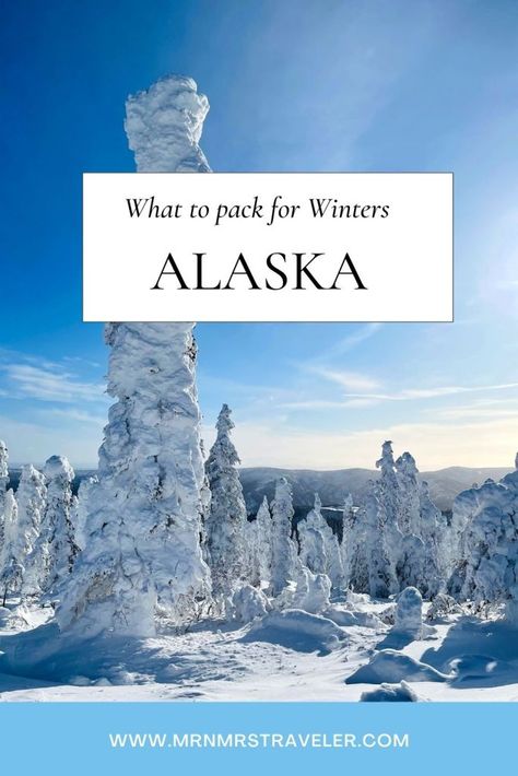 Packing For Alaska, Alaska Packing List, Alaska Northern Lights, Alaska Winter, Winter Packing List, Alaska Trip, Ultimate Packing List, Alaska Fashion, Fairbanks Alaska