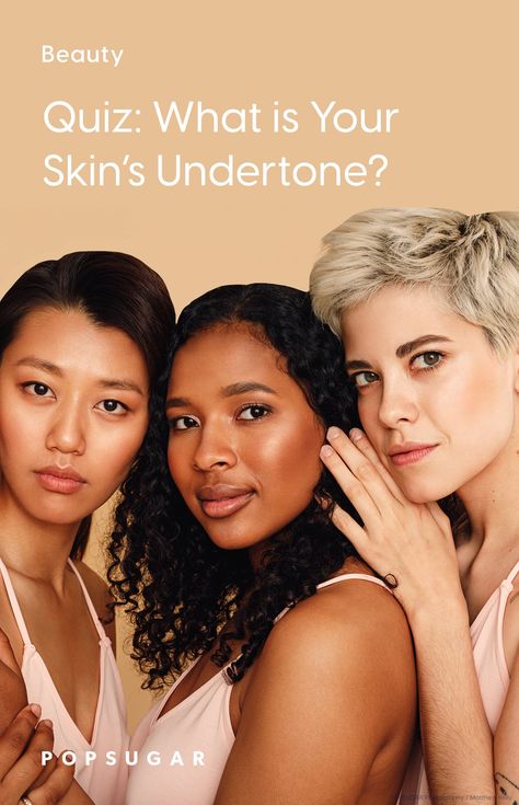 What Is My Skin Undertone? Take the Quiz | POPSUGAR Beauty Orange Undertone Skin, What Is My Skin Tone Quiz, Skin Undertones How To Tell, Undertone Test, Neutral Olive Skin Tone, Olive Undertone Skin, Olive Tone Skin, Cool Undertones Makeup, Red Undertone Skin