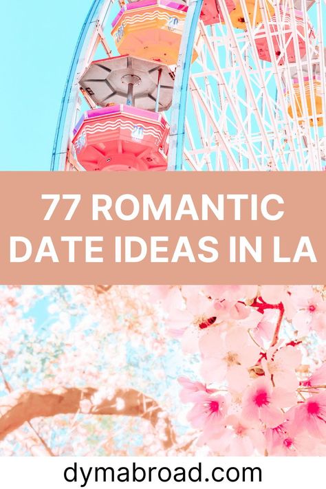 Dates In Los Angeles, La Date Ideas, Things To Do In Los Angeles For Couples, Los Angeles Date Ideas, Los Angeles Travel Guide, Things To Do With Your Boyfriend, Fun Date Ideas, Great Date Ideas, Couples Things To Do