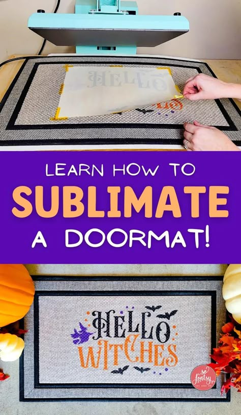 How to Sublimate a Doormat | So Fontsy Sublimation On Door Mats, Sublimation On Rugs, Doormats With Cricut, How To Sublimate On Htv, Sublimation Door Mats, Sublimated Door Mats, Sublimation Door Mat Ideas, Sublimation Projects To Sell, Sublimation Craft Ideas