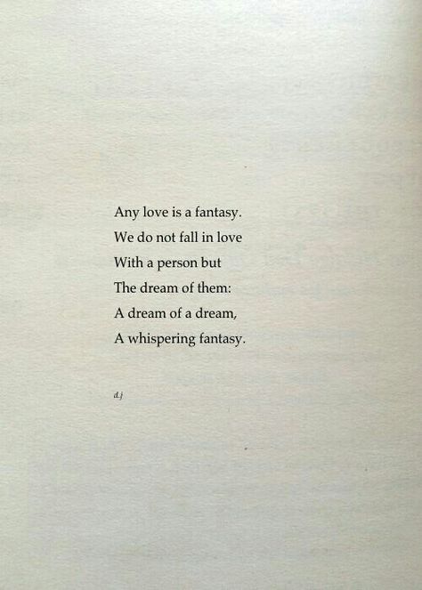 We fall in love with the dream Never Stop Dreaming, Poem Quotes, Quotes About Strength, Inspirational Quotes Motivation, Beautiful Quotes, Pretty Words, Beautiful Words, Quote Of The Day, Inspirational Words