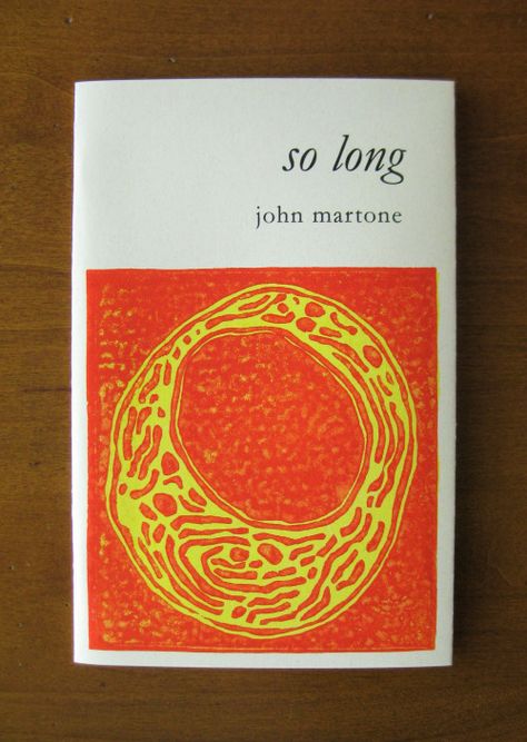 So Long, a chapbook of new poems by John Martone, is now available. Poetry Book Cover Design Illustration, Poem Zine, Poetry Chapbook, Poem Book Design, Poetry Zine, Chapbook Design, Poetry Book Cover, Poetry Book Design, Book Projects