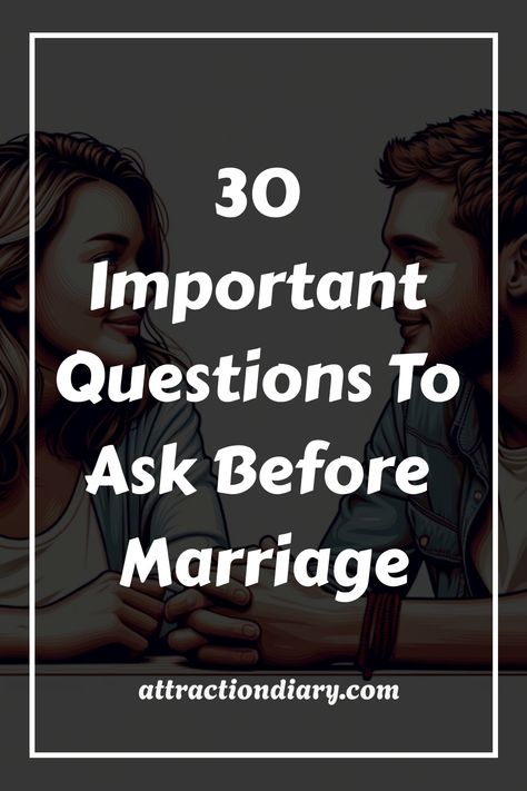 An illustrated couple gazes at each other with warm smiles over text: "30 Important Questions To Ask Before Marriage - attractiondiary.com". Topics To Talk About Before Marriage, Questions To Ask Your Partner Before Marriage, Topics To Discuss Before Marriage, Premarriage Questions, Things To Talk About Before Marriage, Before Marriage Questions, Questions To Ask Before Marriage, Marriage Questions, Relationship Values