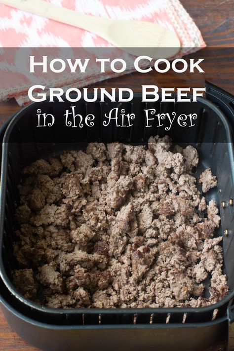 Air Fryer Beef, Cooking With Ground Beef, Ninja Foodi Grill, Air Fryer Food, Best Air Fryer Recipes, Healthy Ground Beef, Cooks Air Fryer, Easy Air Fryer Recipes, Air Fryer Meals