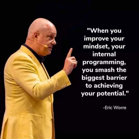 Eric Butterworth Quotes, Eric Matthews Quotes, Eric Worre Quotes, Steve Harvey Motivational Quotes, Eric Worre Quotes Motivation, Tim Ferriss Quotes, Eric Worre, S Quote, Quote Of The Day