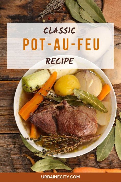 Pot Au Feu Recipe, French Dinners, Parisian Dinner, Beef Vegetable Stew, French Diet, Vegetable Stew Recipe, Boiled Beef, French Soup, Recipe Beef