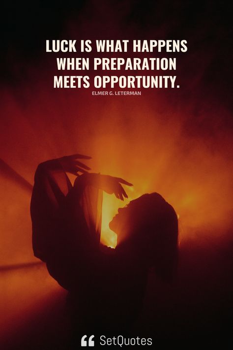 Luck is what happens when preparation meets opportunity. – Elmer G. Leterman Preparation Meets Opportunity, Earth Angel, The Meaning, Best Quotes, Meant To Be, Angel, Quotes, Pins