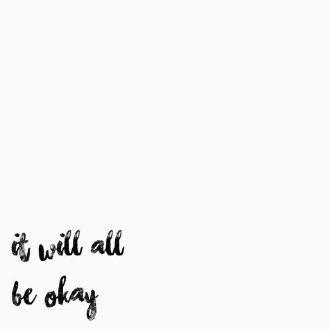 You Will Be Okay Tattoo, I’ll Be Okay Tattoo, It Will All Be Okay Quotes, Okay Tattoo, Personal Affirmations, Its Okay Quotes, Nice Quotes, Cute Inspirational Quotes, Quote Pins