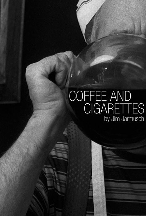 'Coffee and Cigarettes' Jim Jarmusch film poster Jim Jarmusch Poster, Jim Jarmusch Films, Jim Jarmusch, Only Lovers Left Alive, Black And White Movie, Book Posters, Coffee Is Life, Love Movie, Film Posters