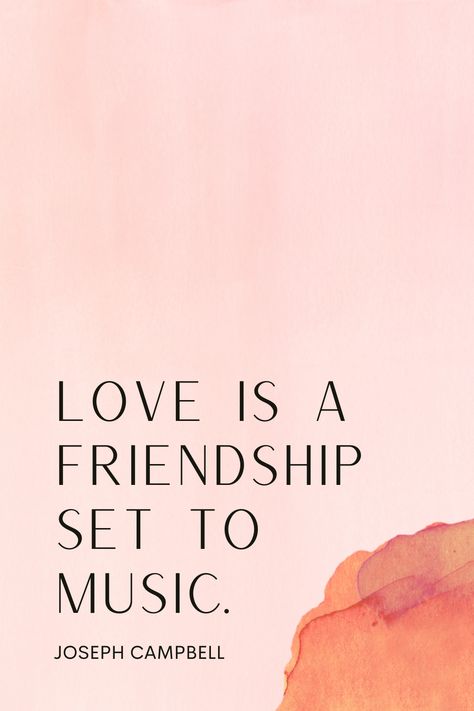 Love Is Friendship Set To Music, Music Love Quotes Relationships, Friendship Music Quotes, Music Love Quotes, True Statements, Family Bracelets, Joseph Campbell, Cozy Spaces, Soulmate Quotes