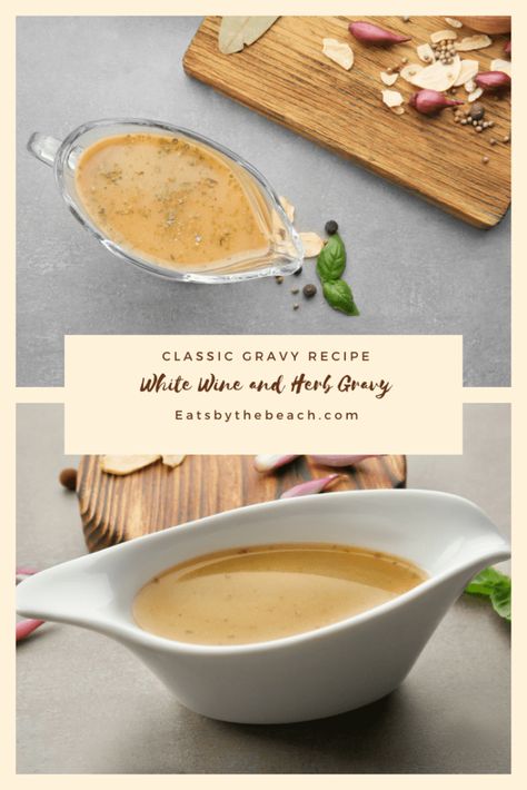 White Wine Gravy Recipe, White Wine Turkey Gravy, White Wine Soup, Herb Gravy Recipe, Roux Recipes, White Wine Gravy, Turkey Gravy Without Drippings, Thanksgiving Gravy Recipes, Herb Gravy