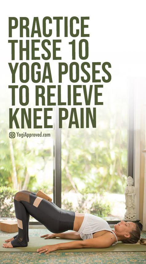 Practice These 10 Yoga Poses to Relieve Knee Pain | YogiApproved.com Tooth Nerve Pain Relief, Yoga For Knees, Knee Pain Relief Remedies, Knee Workout, Herbs For Nerve Pain, Knee Pain Relief Exercises, Tooth Nerve, Bad Knee Workout, Inner Knee Pain