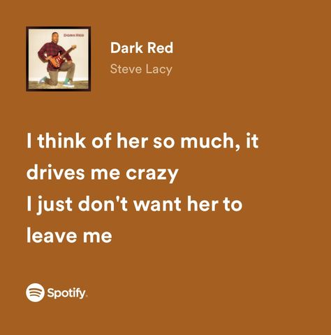 Letras Cool, Musica Spotify, Songs That Describe Me, Meaningful Lyrics, Steve Lacy, Song Lyric Quotes, Lyrics Aesthetic, Favorite Lyrics, Drive Me Crazy