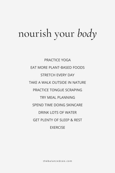 In order to find balance within ourselves, we must nourish the three parts that make up our whole being: mind, body, and soul. Here is a list of ways to take care of your well-being and nourish your body. Body Wellness Quotes, Nourish Definition, Nourishment Aesthetic, Nourish Aesthetic, End Of Year Journal, Daily Habits Tracker, Year Journal Prompts, Yoga Meme, Notebooks Aesthetic