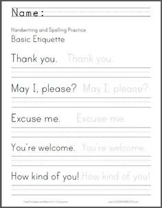 Basic Etiquette Handwriting Worksheet - Free to print (PDF file). #learningathome #writingpractice #manners Kindergarten Exercise, Letter B Tracing, Spelling Practice Worksheets, 6th Grade Activities, Kindergarten Handwriting, Handwriting Practice Paper, Manners For Kids, Basic Sight Words, Tracing Worksheets Free