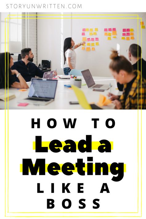 How to Lead Your Next Meeting Like a Boss - Story Unwritten How To Lead A Meeting, Meeting Topics Work, Team Meeting Ideas, Teamwork Motivation, Work Leadership, Team Work Motivation, Team Meeting Agenda, Work Development, Motivate Employees