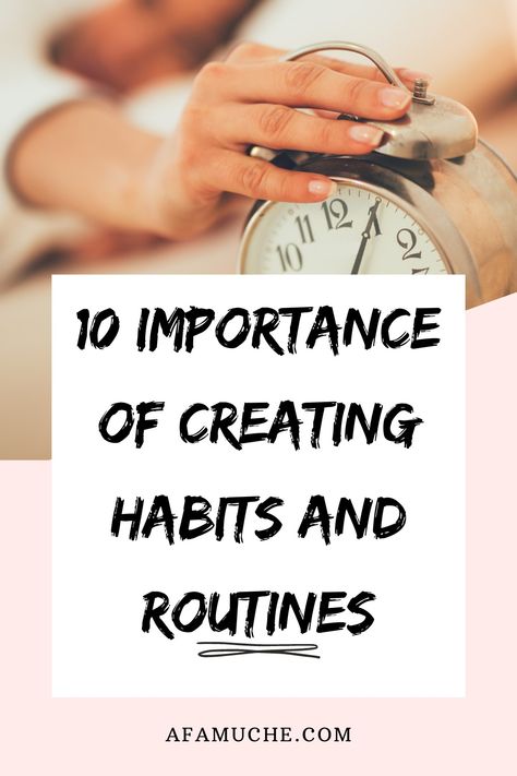 10 Importance Of Creating Habits And Routines - Afam Uche Creating Habits, How To Stay Organized, Mentally Healthy, Wellness Challenge, Habits And Routines, Plan Your Week, Brain Boost, Overcoming Challenges, Building Confidence