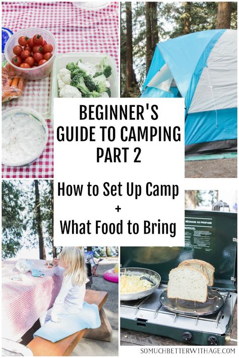 The Beginner's Guide to Camping - How to Set Up Camp & What Food To Bring | So Much Better With Age Tent Camping Hacks, Camping For Beginners, Camping Set Up, Camping Needs, Camping List, Camping Guide, Camping Set, Family Camping Trip, Easy Camping