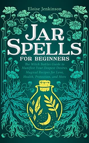 #MagicalPower, #Spells, #Spirituality - Jar Spells for Beginners: The Witch Bottles Guide to Manifest Your Deepest Desires. Magical Recipes for Love, Health, Protection, and More - https://www.justkindlebooks.com/jar-spells-for-beginners-the-witch-bottles-guide-to-manifest-your-deepest-desires-magical-recipes-for-love-health-protection-and-more/ Jar Spells For Beginners, Witchy Books, Magical Recipes, Liver Bird, Big Library, Witchy Business, Witch Life, Spell Bottles, Mystic Arts