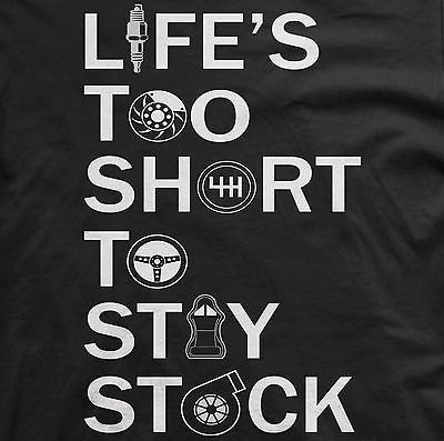 Life's too short to stay stock shirt car tshirt jdm apparel Car Clothing, Racing Quotes, Car Jokes, Car Quotes, Life's Too Short, Car Memes, Automotive Decor, Car Shirts, Racing Shirts