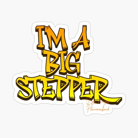 Get my art printed on awesome products. Support me at Redbubble #RBandME: https://www.redbubble.com/i/sticker/I-M-A-BIG-STEPPER-BIG-DAWGS-HANUMANKIND-by-xpressapparels/164247004.EJUG5?asc=u Big Dawgs, Awesome Products, Rap, My Art, ? Logo, For Sale, Quick Saves, Art