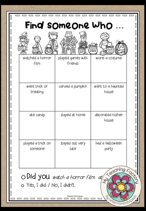 Find someone who ... Halloween - Talking about the past (past simple)Intended as a fun speaking activity for the time before Halloween. Students go around the classroom and ask each other questions. If someone is found who answers a question positively, the student's name may be written in the box. 3-times differentiated! Speaking Activity, Past Simple, Halloween Worksheets, Simple Activities, English Games, Fun Fall Activities, Speaking Activities, About Halloween, Fall Break