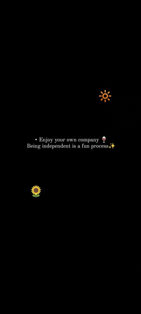 Enjoy your own company 🍷 Being independent is a fun process ✨ wallpaper Be Your Own Company Quotes, I Enjoy My Own Company Quotes, Be Independent Quotes, Enjoy Your Own Company Quotes, Amway Company, Own Company Quotes, Process Wallpaper, Enjoy Your Own Company, Being Independent