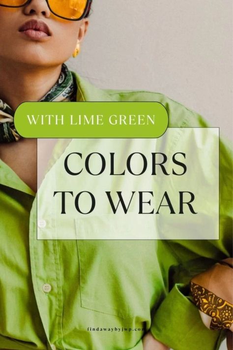 Check out what colors to wear with a lime green top and how to style it for a bold spring and summer outfit that will make you shine on the blog.  #springstyle #whattowear #limegreen #outfitideas #fashioninspo Apple Green Shirt Outfit, Like Green Top Outfit, Lime Green Blouse Outfit Work, Smart Colourful Outfit, Lime Green And Navy Outfit, Lime Green And Olive Green Outfit, Lime Green Tshirt Outfit Woman, Colours That Go With Lime Green, Silver And Lime Green Outfit